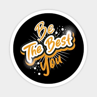 Be The Best You Magnet